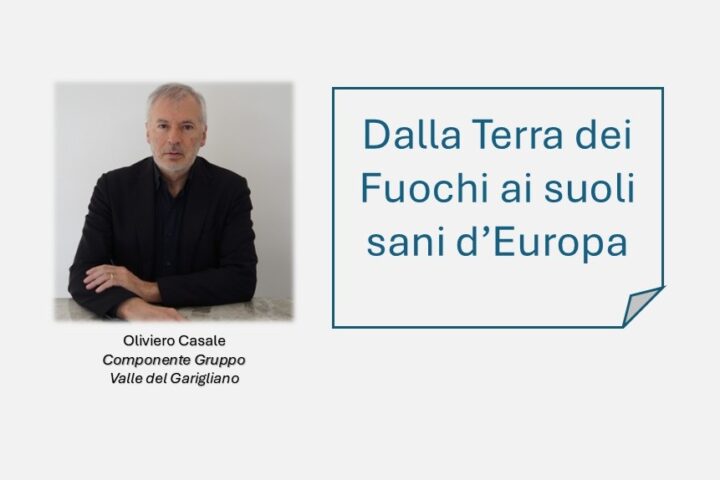 Oliviero Caasale Articolo Dalla Terra dei Fuochi ai suoli sani d’Europa[1]
