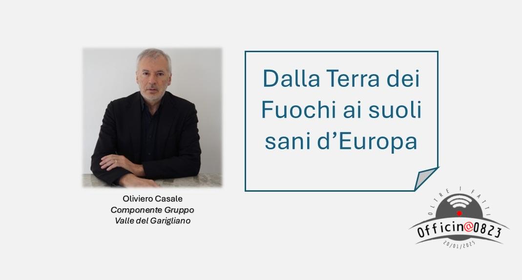 Oliviero Caasale Articolo Dalla Terra dei Fuochi ai suoli sani d’Europa[1]