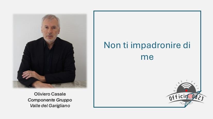 Valle del Garigliano Non ti impadronire di me Oliviero Casale