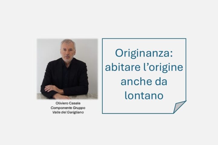 Oliviero Caasale e l'originanza, abitare l’origine anche da lontano