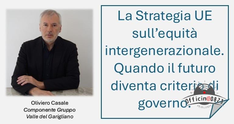 Oliviero Casale La Strategia UE sull’equità intergenerazionale. Quando il futuro diventa criterio di governo