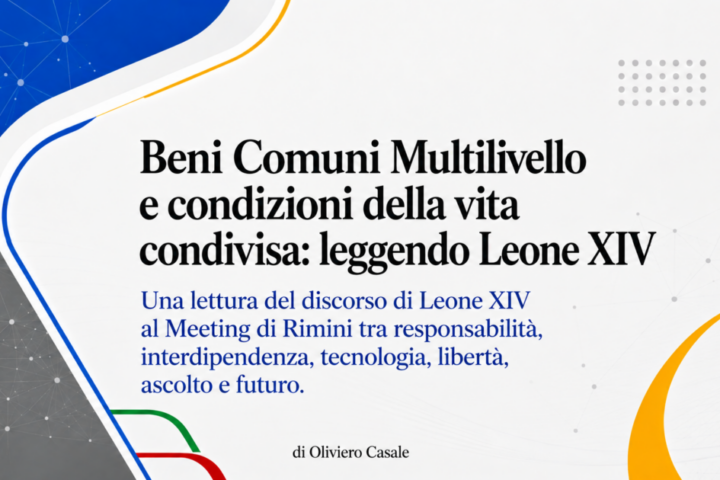 Beni Comuni Multilivello e dicorso di Papa Leone XIV di Oliviero Casale
