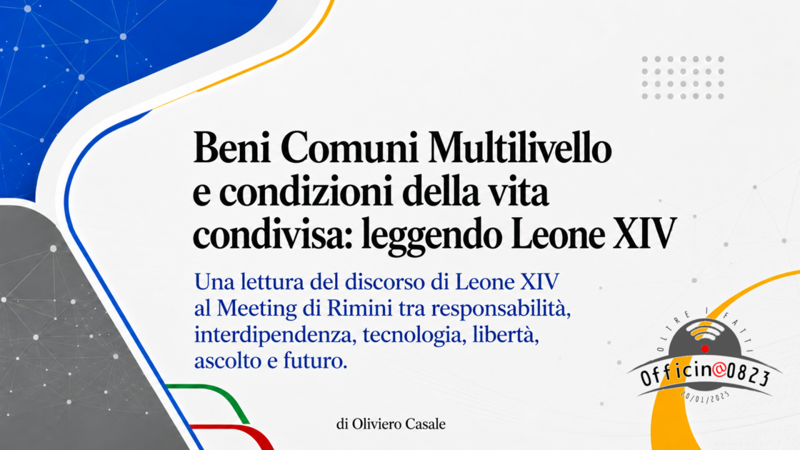 Beni Comuni Multilivello e dicorso di Papa Leone XIV di Oliviero Casale