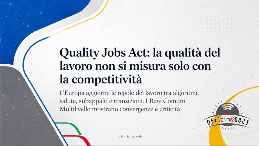 Quality Jobs Act e Beni Comuni Multilivello di Oliviero Casale