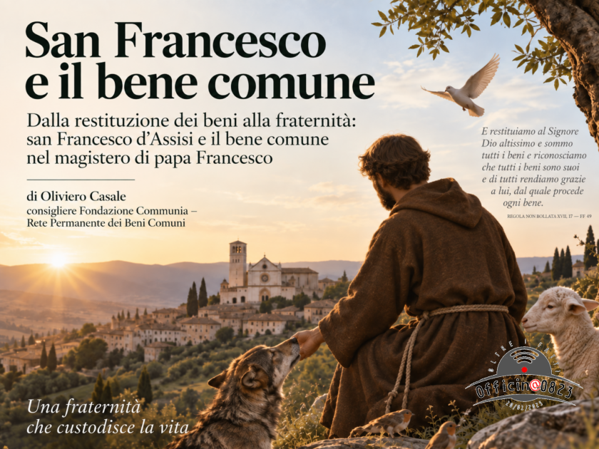 San Francesco e il Bene Comune di Oliviero Casale